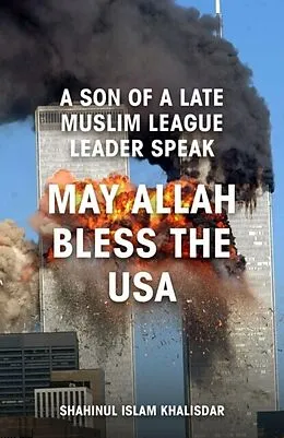 E-Book (epub) May Allah Bless The USA von Shahinul Islam Khalisdar