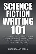 E-Book (epub) Science Fiction Writing 101 von Hackney Jones