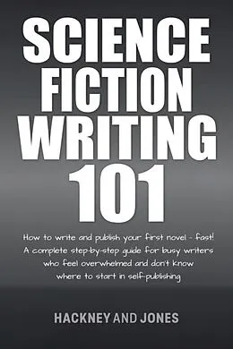 E-Book (epub) Science Fiction Writing 101 von Hackney Jones