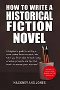 E-Book (epub) How To Write A Historical Fiction Novel von Hackney Jones