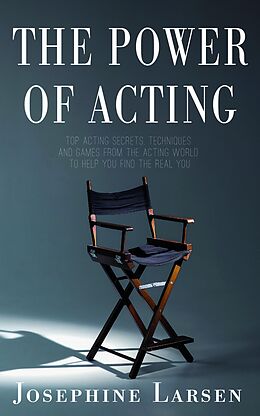 eBook (epub) The Power of Acting de Josephine Larsen