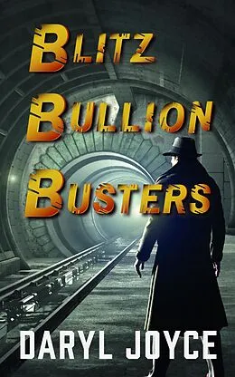 E-Book (epub) Blitz Bullion Busters von Daryl Joyce
