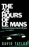 E-Book (epub) The 24 Hours Of Le Mans von David Taylor