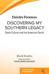 eBook (epub) Discovering My Southern Legacy de Deirdre Foreman