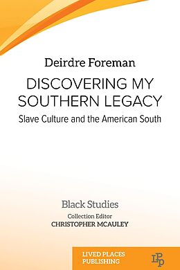 eBook (epub) Discovering My Southern Legacy de Deirdre Foreman