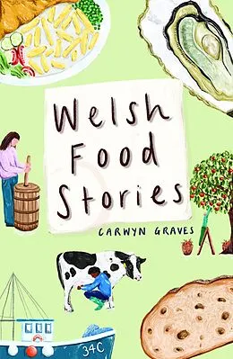 E-Book (epub) Welsh Food Stories von Carwyn Graves
