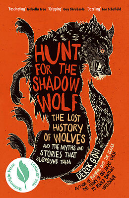 Couverture cartonnée Hunt for the Shadow Wolf: The lost history of wolves and the myths and stories that surround them de Derek Gow