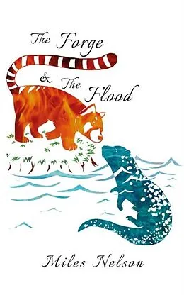 E-Book (epub) The Forge & The Flood von Miles Nelson