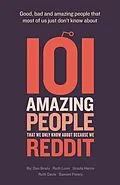 E-Book (epub) 101 Amazing People That We Only Know About Because We Reddit von Dan Brady, Ruth Lunn, Samuel Peters