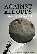 E-Book (epub) Against All Odds von Abiodun Adeyemi PHD