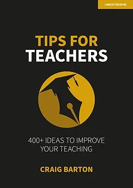 E-Book (epub) Tips for Teachers: 400+ ideas to improve your teaching von Craig Barton