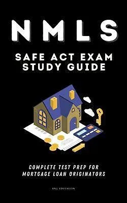 E-Book (epub) NMLS SAFE Act Exam Study Guide - Complete Test Prep For Mortgage Loan Originators von Kng Education