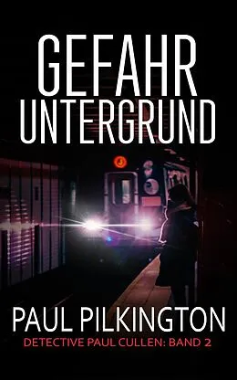 E-Book (epub) Gefahr Untergrund von Paul Pilkington