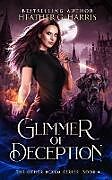 Couverture cartonnée Glimmer of Deception de Heather G. Harris