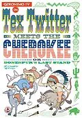 E-Book (epub) Tex Twitter meets the Cherokee von Richard Yeend