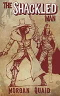 E-Book (epub) The Shackled Man von Morgan Quaid