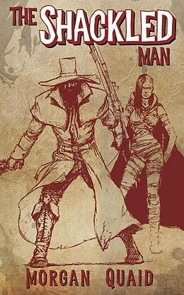 E-Book (epub) The Shackled Man von Morgan Quaid