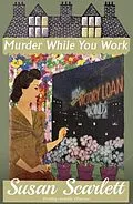 E-Book (epub) Murder While You Work von Susan Scarlett