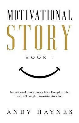 E-Book (epub) Motivational Story Book 1 von Andy Haynes