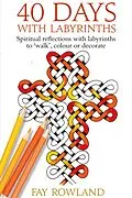 E-Book (epub) 40 Days with Labyrinths von Fay Rowland