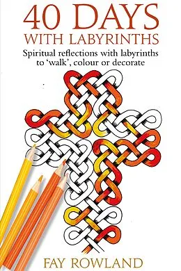 E-Book (epub) 40 Days with Labyrinths von Fay Rowland