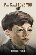 E-Book (epub) Public School I Love You Not von Geoffrey Finch