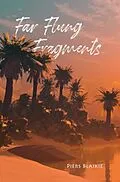 E-Book (epub) FAR FLUNG FRAGMENTS von Piers Blaikie