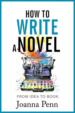 E-Book (epub) How To Write a Novel von Joanna Penn