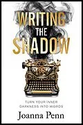 E-Book (epub) Writing the Shadow von Joanna Penn