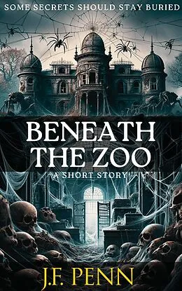 E-Book (epub) Beneath the Zoo von J. F. Penn