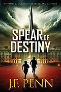E-Book (epub) Spear of Destiny (ARKANE Thrillers) von J. F. Penn