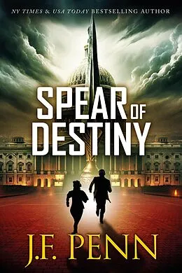 E-Book (epub) Spear of Destiny (ARKANE Thrillers) von J. F. Penn