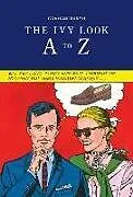 Kartonierter Einband The Ivy Look A to Z von Marsh Graham