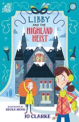 eBook (epub) Libby and the Highland Heist de Jo Clarke