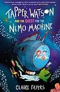 E-Book (epub) Tapper Watson and the Quest for the Nemo Machine von Claire Fayers