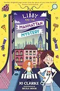 E-Book (epub) Libby and the Manhattan Mystery von Jo Clarke