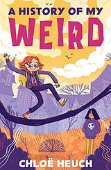 eBook (epub) A History of My Weird de Chloe Heuch