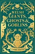 E-Book (epub) Welsh Giants, Ghosts and Goblins von Claire Fayers
