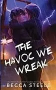 Kartonierter Einband The Havoc We Wreak - Special Edition von Steele
