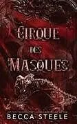 Kartonierter Einband Cirque des Masque von Becca Steele