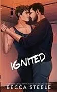Kartonierter Einband Ignited - Special Edition von Becca Steele