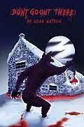 E-Book (epub) Don't Go Out There! von Sean Watson