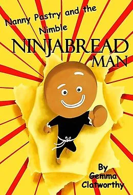 E-Book (epub) Nanny Pastry and the Nimble Ninjabread Man von Gemma Clatworthy