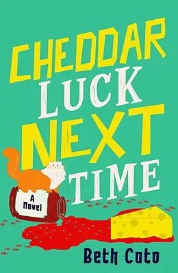 E-Book (epub) Cheddar Luck Next Time von Beth Cato