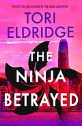 E-Book (epub) The Ninja Betrayed von Tori Eldridge