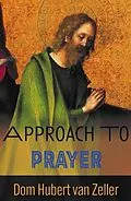 E-Book (epub) Approach to Prayer von Hubert Van Zeller