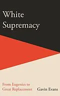 E-Book (epub) White Supremacy von Gavin Evans
