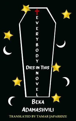 E-Book (epub) Everybody Dies in this Novel von Beka Adamashvili