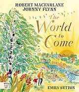 Livre Relié The World to Come de Robert; Flynn, Johnny Macfarlane