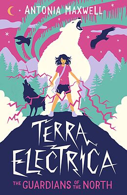 E-Book (epub) Terra Electrica: The Guardians of the North von Antonia Maxwell